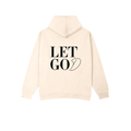 Let Go & Let God - Hoodie